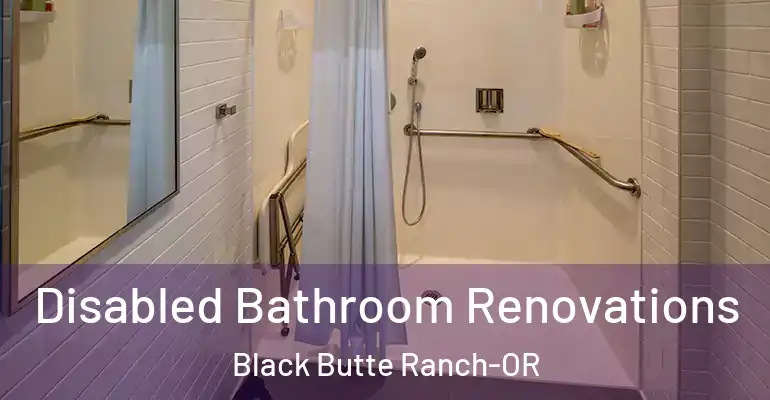 inner Bathroom imggen Disabled Bathroom Renovations Black Butte Ranch-OR