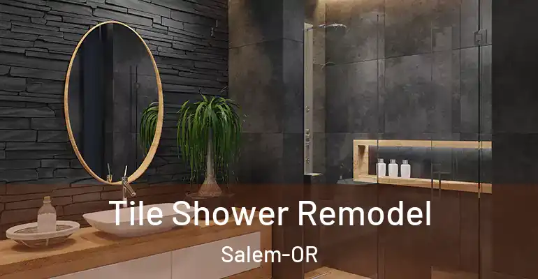 inner Bathroom imggen Tile Shower Remodel Salem-OR